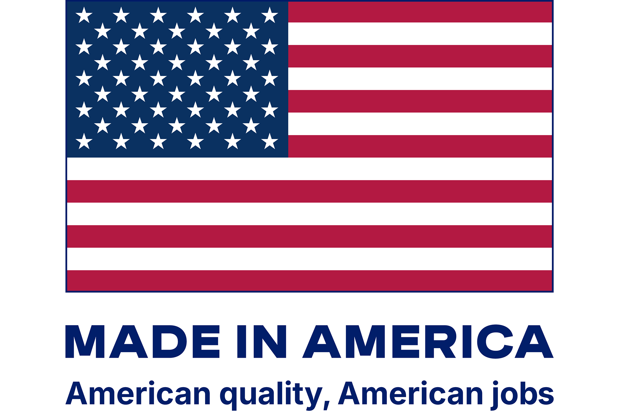 An American flag with the words "Made in America. American quality, American jobs" below it